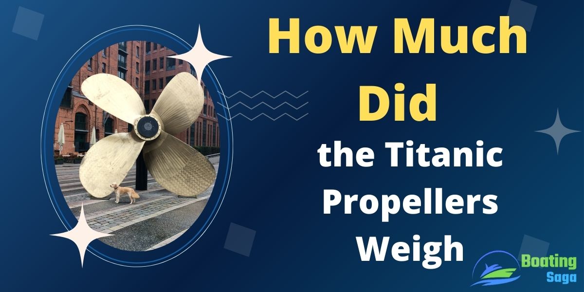 How Many Propellers Did The Titanic Have Amazing Facts