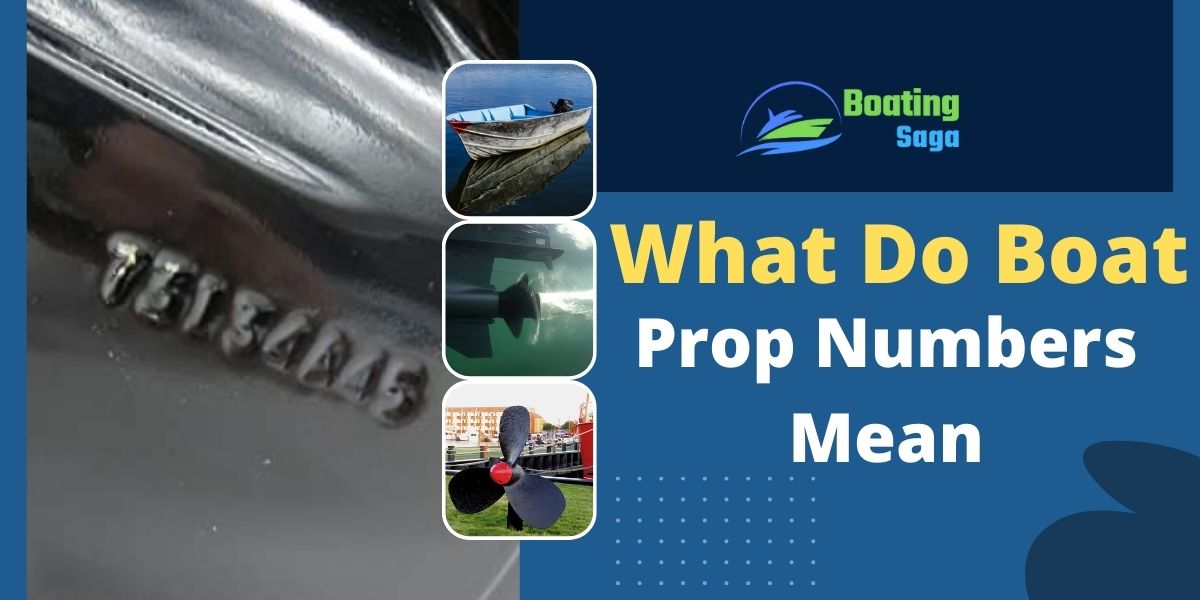 What Do Boat Prop Numbers Mean? How to Read It Perfectly