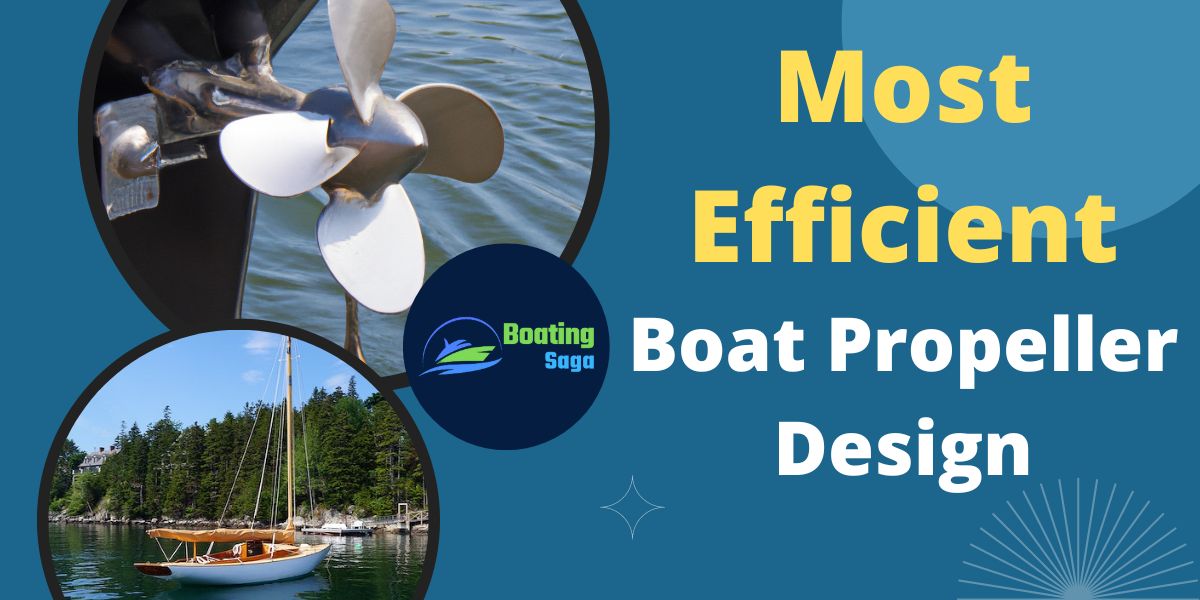 Most Efficient Boat Propeller Design Secret of Efficiency